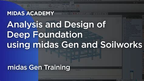 soilworks midas|Analysis and Design of Deep Foundation using midas Gen and .